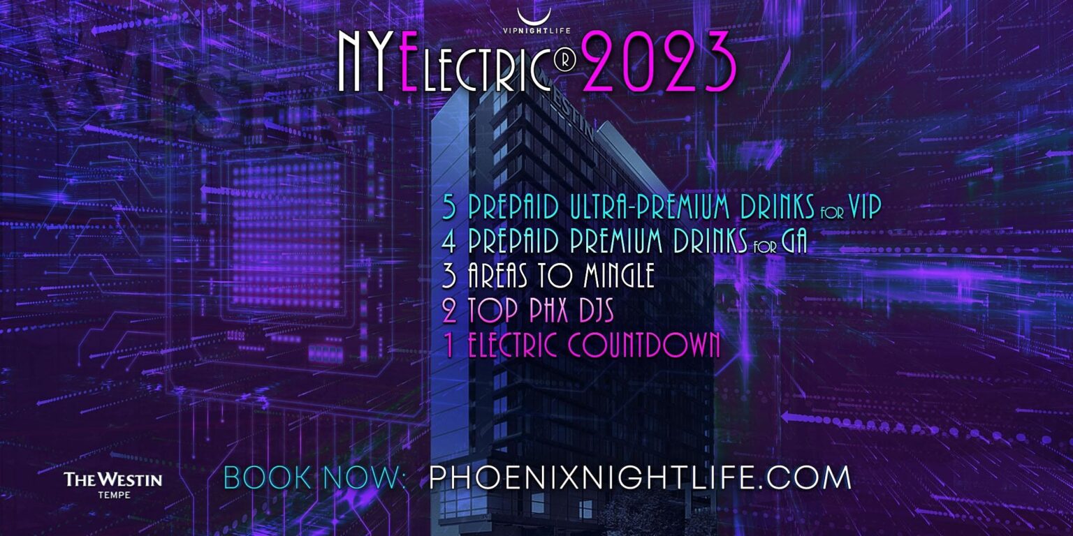 2023 Phoenix New Years Eve Party NYElectric Countdown Phoenix