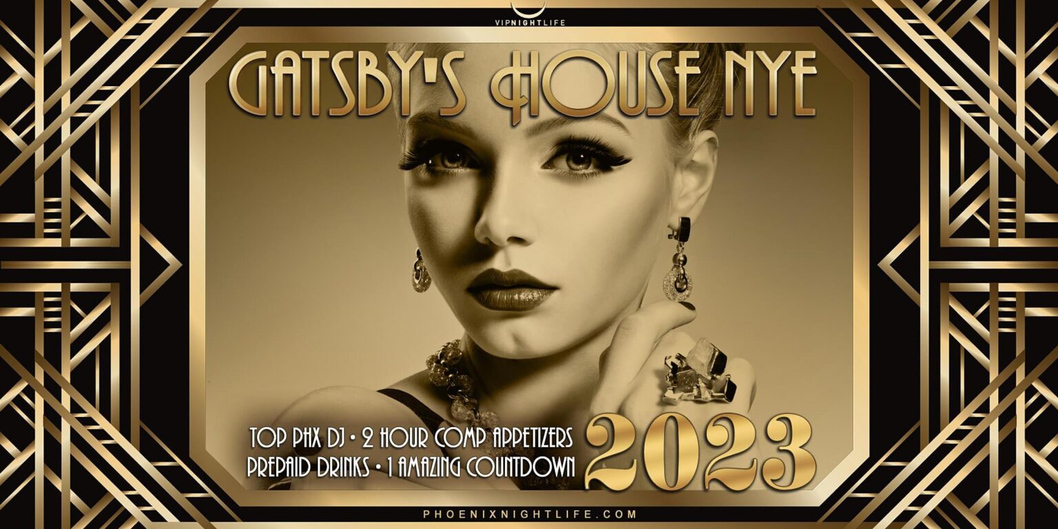 Phoenix New Year’s Eve Party 2023 Gatsby’s House Phoenix